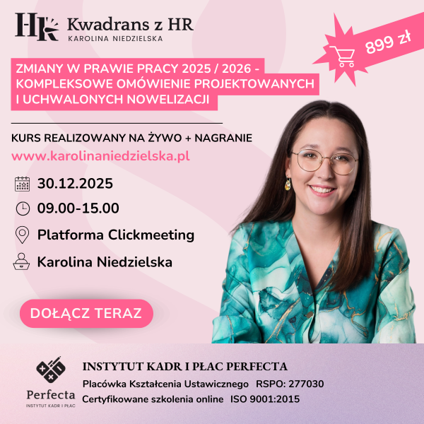 Zmiany w prawie pracy 2025 / 2026 - kompleksowe omówienie projektowanych i uchwalonych nowelizacji - 30.12.2025