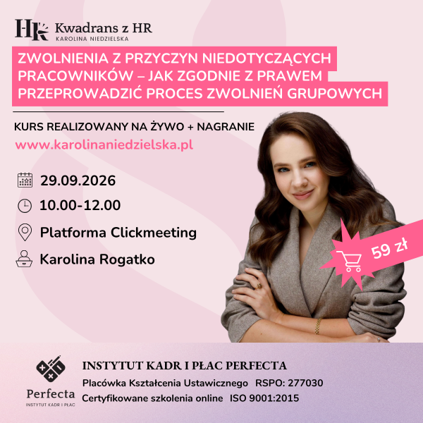 Zwolnienia z przyczyn niedotyczących pracowników – jak zgodnie z prawem przeprowadzić proces zwolnień grupowych - 29.09.2026